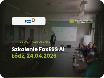Szkolenie FoxESS AI Łódź 24.04.2026!