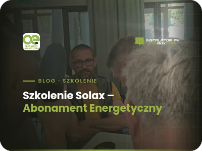 Szkolenie Solax - Abonament Energetyczny
